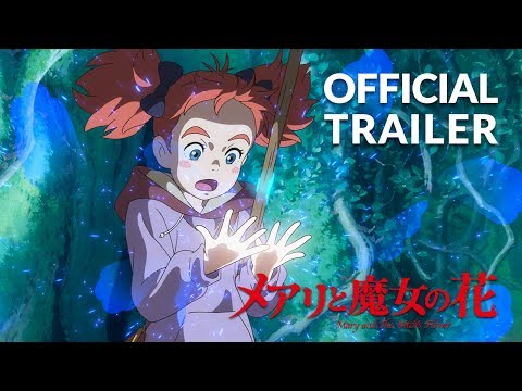 Mary and The Witch&#039;s Flower Trailer #3 (Official) Studio Ponoc