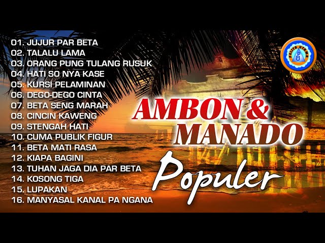 AMBON & MANADO POPULER || FULL ALBUM Lagu Manado dan Ambon class=