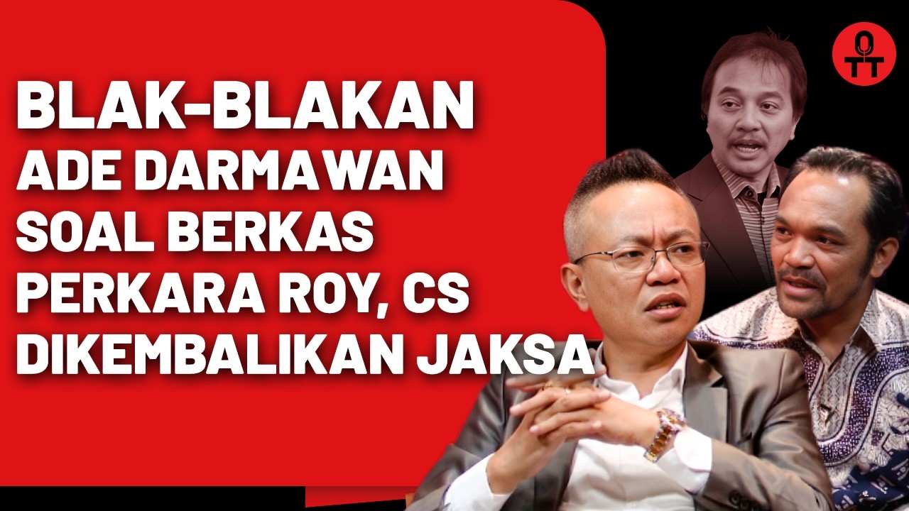 Ade Darmawan Tanggapi Berkas Perkara TIRORIS P-19: Ada Apa Dengan Jaksa?? || OTT