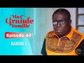 Série Ivoirienne - Ma Grande Famille - Saison 1 Episode 44