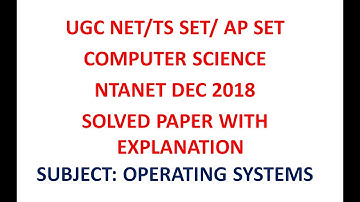 UGC NET/ NTA NET/ TS SET/ AP SET COMPUTER SCIENCE SOLVED PAPER OS