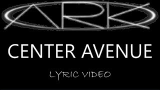Ark - Center Avenue - 1999 - Lyric Video