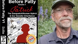 Patrick The Sasquatch Human Hybrid With Norm Sollie