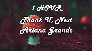 *1 HOUR LOOP* Thank U, Next - Ariana Grande (Lyrics)
