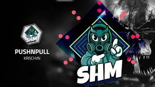Krischvn - Pushnpull Speed House Music