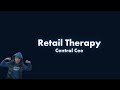 Central Cee - Retail Therapy Lyric Video