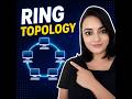 Ring Topology in Computer Networks