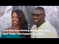 Idris Elba Says Getting Married Was 'the Best Thing' That Happened in 2019