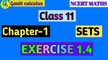 Sets chapter 1 class 11 | Sets | Exercise 1.4 | NCERT solutions