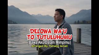 Download lagu Delowa Wa'u To Tutuluhumu | Lagu Daerah Gorontalo