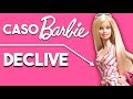 👎🏻 La Razón por la que Barbie está en Declive | Caso Barbie