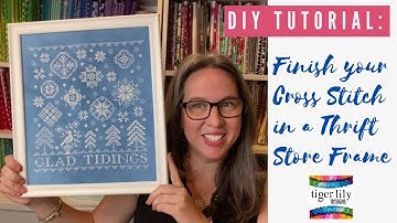FlossTube Extra - DIY TUTORIAL - Finish & Frame Your Cross-Stitch using a Thrift Store Frame