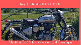 Royal Enfield Bullet 500 Trials  Running in and 12 month 1000 miles review