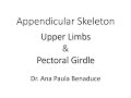 Dr. Benaduce: Upper Appendicular Skeleton (Complete Lecture)