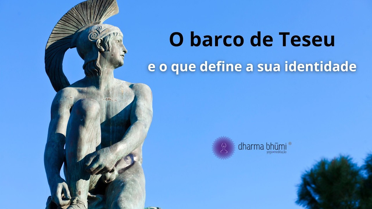 O barco de Teseu à luz de Vedānta