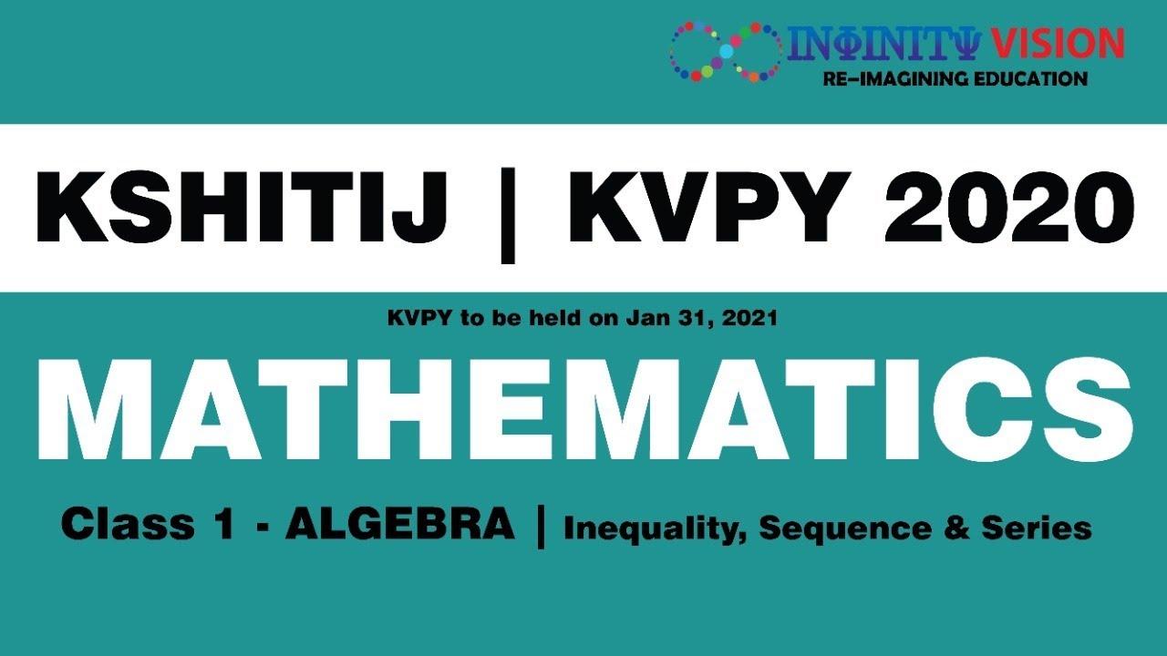 KSHITIJ for KVPY 2020 | MATHEMATICS CLASS 1 - Algebra (1)
