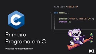 Seu Primeiro Programa em C