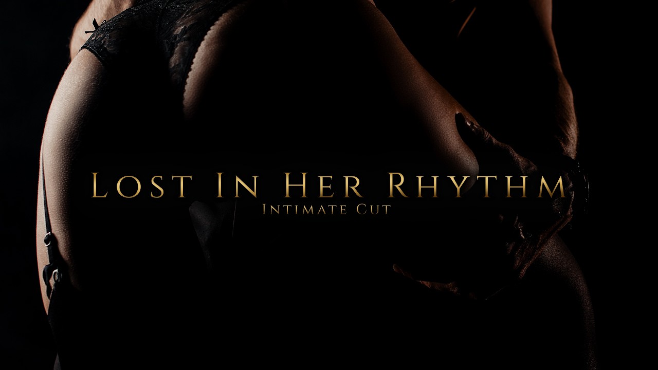 Lost in Her Rhythm (Intimate Cut) video thumbnail