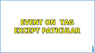 Event On tr Tag Except Paticular td 3 Solutions