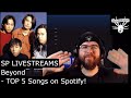 Beyond  top 5 songs on spotify  sp livestreams