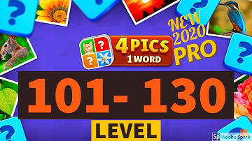 4 Pics 1 Word Pro level 101 -130 New Game 2020 walkthrough gameplay Android iOS
