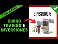🎓 Clase 6: CURSO TRADING E INVERSIONES 【 PASO A PASO DESDE 0 】📈 FED, Forex, Bitcoin &amp; ➕