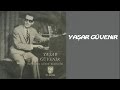 Yaşar Güvenir - Gel Desende Gelemem Ki (Official Audio)