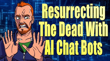 Resurrecting The Dead With AI Chat Bots