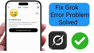 How to Fix Grok High Demand Error 2026 | Grok Not Working Solution (Easy Fix)