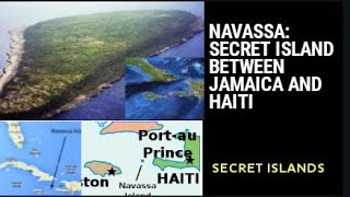 NAVASSA: SECRET ISLAND BETWEEN JAMAICA AND HAITI.