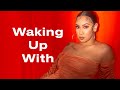 Queen Naija's Morning Routine: Daily Devotionals, Skincare & Vocal Warmups | Waking Up With | ELLE