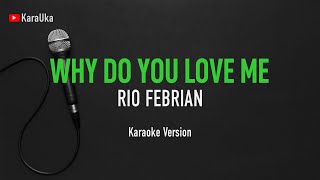 Karaoke Rio Febrian - Why Do You Love Me