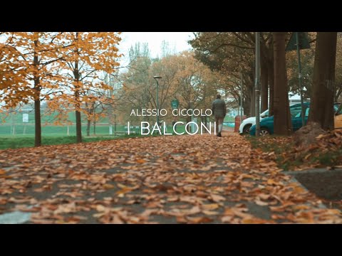 Alessio Ciccolo - I balconi (Official Video)