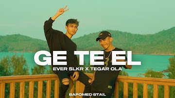 GE TE EL - Ever Slkr Ft. Tegar Ola (DISKOTANAH)