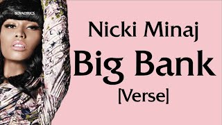 Nicki Minaj - Big Bank [Verse - Lyrics] once he go black he'll be back again