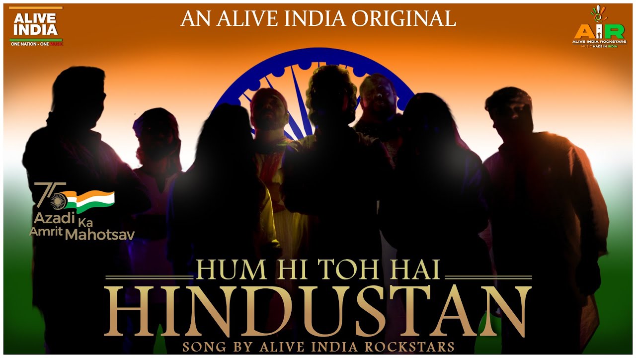 Hum Hi Toh Hai Hindustan |  Aurko & Alive India Rockstars | Azadi Ka Amrit Mahotsav
