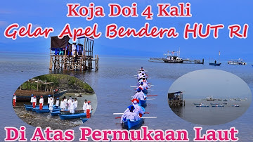 Apa Alasan Desa Koja Doi Kembali Gelar Apel Bendera Di Atas Laut