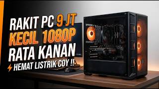 RAKIT PC 9 JUTAAN KECIL 1080P RATA KANAN DAN HEMAT LISTRIK COYY !!!  - #rakitpc