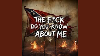 THE F*CK DO YOU KNOW ABOUT ME - DustyMic