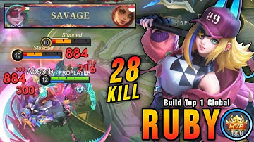 28 Kills + SAVAGE!! Powerful Offlane Ruby MVP 18.0 Points!! - Build Top 1 Global Ruby ~ MLBB