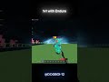 1v1 with @Bloxd_io_Endure