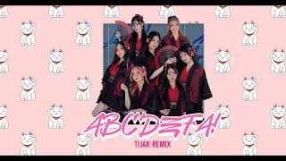 ABCDEFA! - Ánh Sáng, Hikari, Mochi, Janie, Ashley, Trùng Dương, Kaycee (TIJAK REMIX)