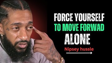 How To Win When You’re All Alone | Motivational Speech || Nipsey Hussle || Motivation Speech