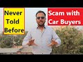 5 SCAMS DONE WITH CAR BUYERS IN INDIA . EXPOSED !!