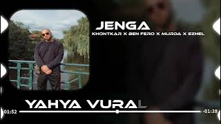 Jenga - Khontkar X Ben Fero X Murda X Ezhel (Yahya Vural Remix)