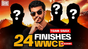24 FINISHES WWCD IN SCRIMS WITH TEAM SNAX