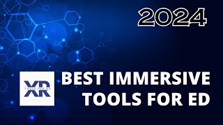 Best Immersive Tools for Education in 2024