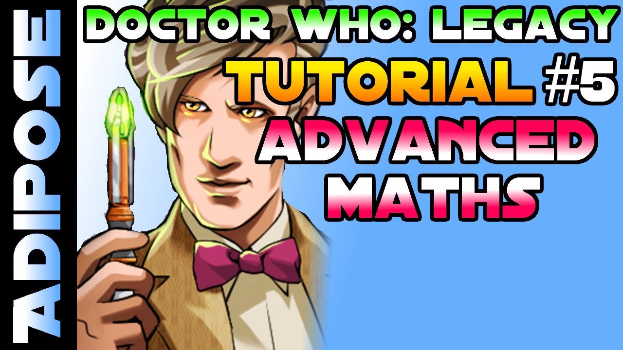 Doctor Who LegacyAdvanced Maths Tutorial 4 YouTube