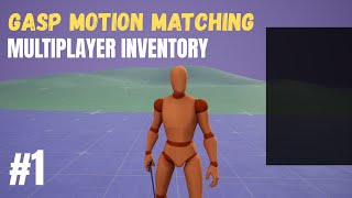 UE5 GASP Motion Matching - Multiplayer Inventory Component #1 - Getting Started / Introduction