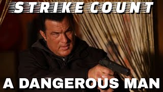 A Dangerous Man Strike Count